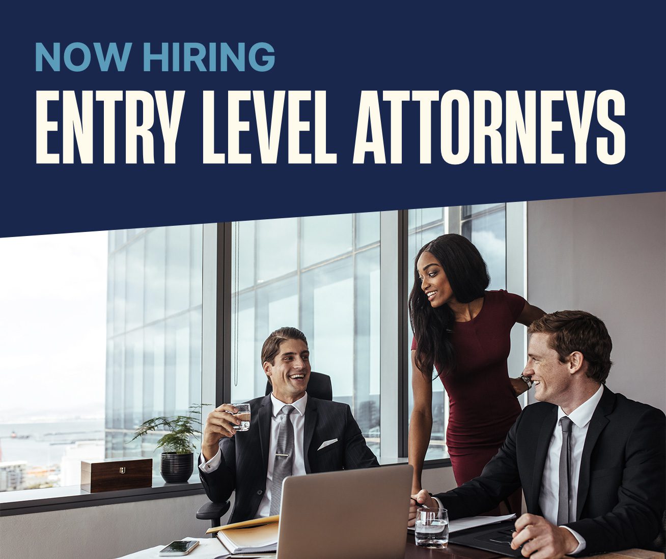 Now Hiring: Entry Level Attorneys